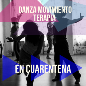 Danza Movimiento Terapia en Cuarentena
